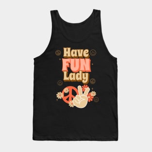 Have Fun Lady Tank Top